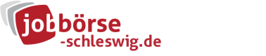 Jobbörse Schleswig - Aktuelle Stellenangebote in Ihrer Region
